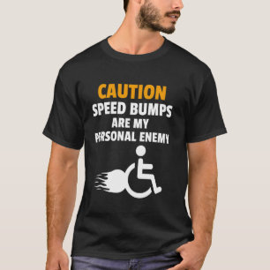 Lustiger Rollstuhlor Humor Behinderte Menschen T-Shirt