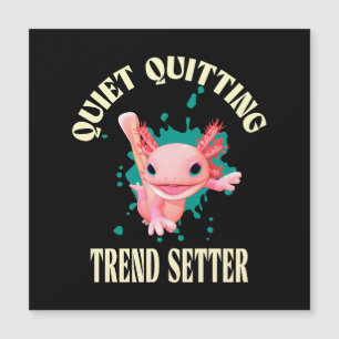Lustiger Rosa Axolotl Ruhiger Kündigungs-Trendsett Magnetkarte