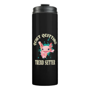 Lustiger Rosa Axolotl Ruhiger Kündigungs Trendsett Thermosbecher
