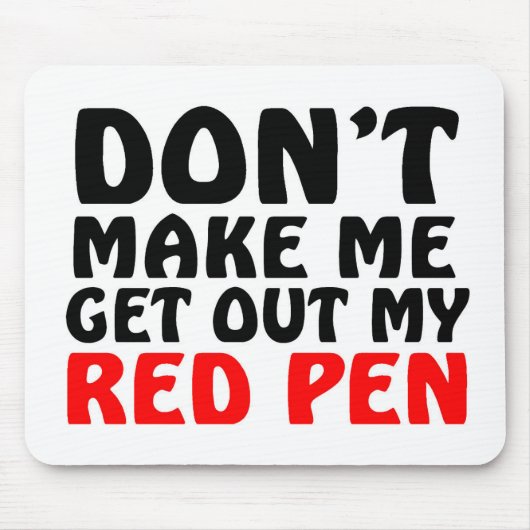 Lustiger roter Stift Zitat Mousepad (Vorne)