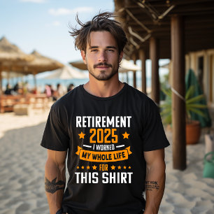 Lustiger Ruhestand 2025 Ich habe mein ganzes Leben T-Shirt