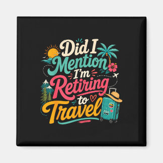 Lustiger Ruhestand bald Reisender Urlaub Magnet