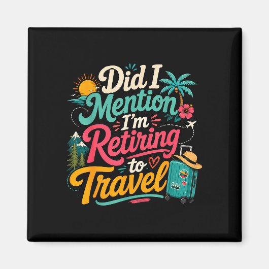 Lustiger Ruhestand bald Reisender Urlaub Magnet (Vorne)