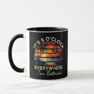 Lustiger Ruhestand Es ist 5 Uhr überall Tasse
