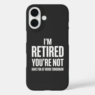 Lustiger Ruhestand  Ich bin im Ruhestand, du nicht iPhone 16 Hülle