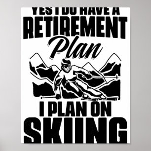 Lustiger Ruhestand Rentner Rente Skifahren Ruhesta Poster