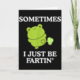 Lustiger sarkastischer erwachsener Frosch Manchmal Karte