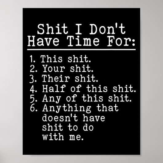 Lustiger sarkastischer Humor Ich habe keine Zeit d Poster (Vorne)