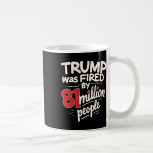 Lustiger sarkastischer Humor Trump wurde von 81 Mi Kaffeetasse