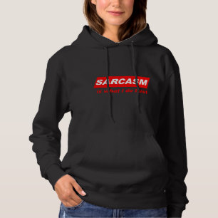 Lustiger Sarkastischer Sarkasmus ist was ich am be Hoodie