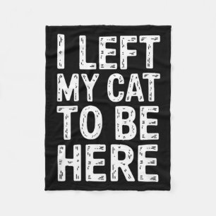 Lustiger sarkastischer Spruch Ich habe meine Katze Fleecedecke