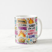 Lustiger sarkastischer Spruch Kaffeetasse (VorderseiteRechts)