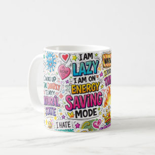 Lustiger sarkastischer Spruch Kaffeetasse