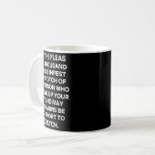 Lustiger sarkastischer Spruch mögen die Flöhe von Kaffeetasse (Vorderseite Links)