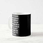 Lustiger sarkastischer Spruch Mögen die Flöhe von  Kaffeetasse (Vorderseite Links)