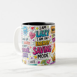 Lustiger sarkastischer Spruch Zweifarbige Tasse