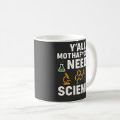 Lustiger sarkastischer Wissenschaftszitat - Ihr br Kaffeetasse (VorderseiteRechts)