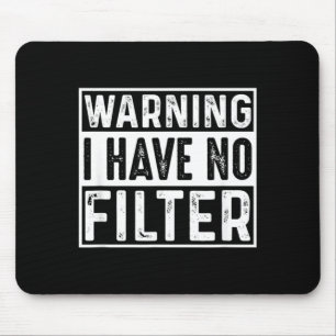 Lustiger sarkastischer Zitat mit Filter Beleidigen Mousepad