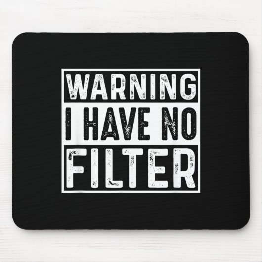 Lustiger sarkastischer Zitat mit Filter Beleidigen Mousepad (Vorne)