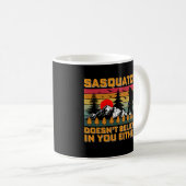 Lustiger Sasquatch glaubt auch nicht an dich Kaffeetasse (VorderseiteRechts)