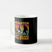 Lustiger Sasquatch glaubt auch nicht an dich Kaffeetasse (Vorderseite Links)