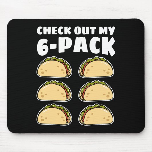 Lustiger Schau Dir Mein 6 Pack Taco Cinco De Mayo Mousepad (Vorne)