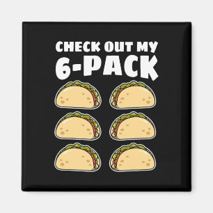 Lustiger Schau Dir Meinen 6-Pack-Taco Cinco De May Magnet
