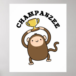 Lustiger Schimpanse Champion Schimpanse Wortspiel Poster
