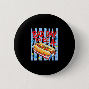 Lustiger schlechter Tag, ein Hotdog am 4. Juli für Button