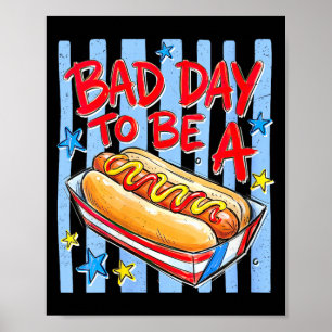 Lustiger schlechter Tag, ein Hotdog am 4. Juli für Poster