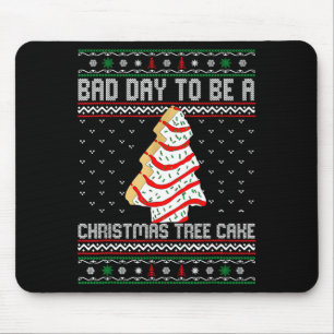 Lustiger schlechter Tag, um ein Weihnachtsbaumkuch Mousepad