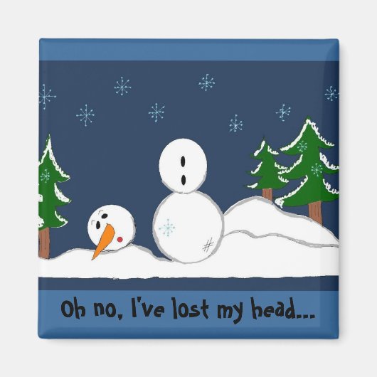 Lustiger Schneemann mit Spruch Magnet (Vorne)