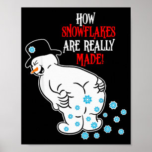 Lustiger Schneemann Wie Schneeflocken wirklich gem Poster
