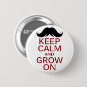 Lustiger Schnurrbart behalten Ruhe und wachsen an Button (Vorne & Hinten)