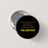 Lustiger Schrei deine Liebe auf Deutsch heraus Button (Vorne & Hinten)
