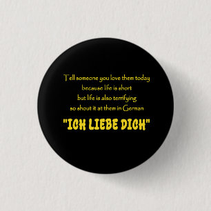 Lustiger Schrei deine Liebe auf Deutsch heraus Button