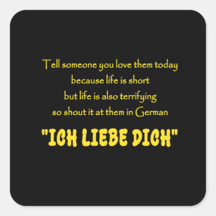 Lustiger Schrei deine Liebe auf Deutsch heraus Quadratischer Aufkleber