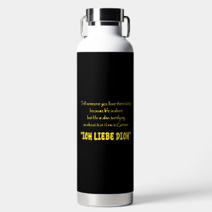 Lustiger Schrei deine Liebe auf Deutsch heraus Trinkflasche