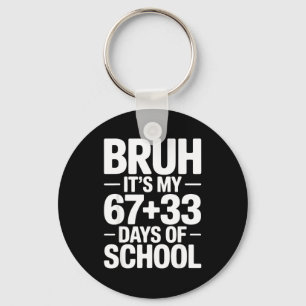 Lustiger Schul-Countdown-Spruch Bruh Es ist mein 6 Schlüsselanhänger