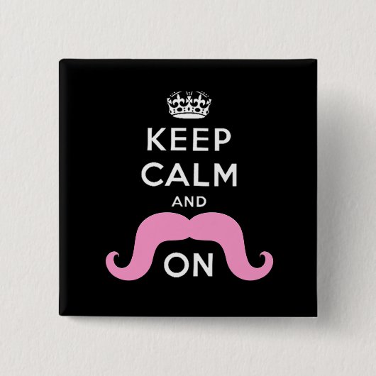 Lustiger schwarzer, rosa Keep Calm und Schnurrbart Button (Vorderseite)