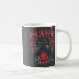 Lustiger schwarzer Vogel F-caw-f Anti Valentinstag Kaffeetasse