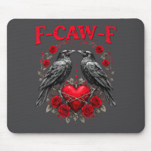 Lustiger schwarzer Vogel F-caw-f Anti Valentinstag Mousepad
