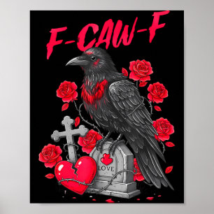 Lustiger schwarzer Vogel F-caw-f Anti Valentinstag Poster