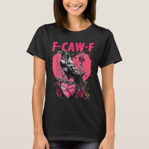 Lustiger schwarzer Vogel F-caw-f Anti Valentinstag T-Shirt
