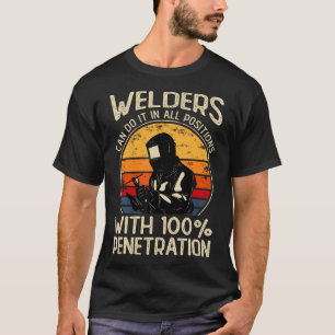 Lustiger Schweißer kann alle Positionen Schweißen T-Shirt