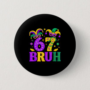 Lustiger sechs sieben 6 7 Mardi Gras Narr Männer F Button
