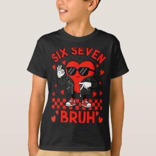 Lustiger Sechs Sieben Bruh 6 7 Meme Valentinstag H T-Shirt