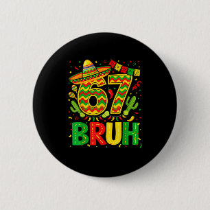 Lustiger sechs sieben bruh Meme cinco de mayo Jung Button