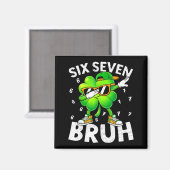 Lustiger sechs sieben bruh St. Patricks Day Dabbin Magnet (Vorderseite/Rückseite)