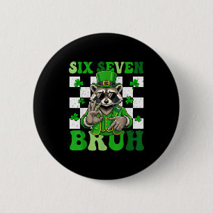 Lustiger sechs sieben bruh waschbär st patricks ta button